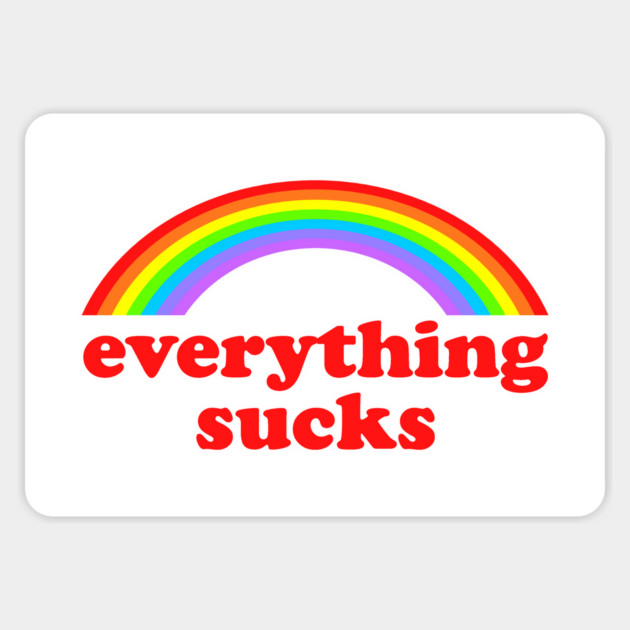 everything sucks Magnet by Existential's Store