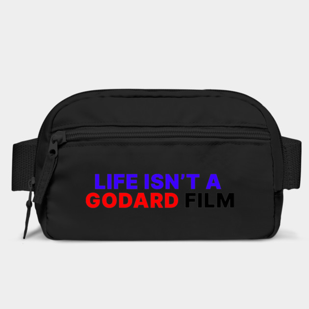 LIFE ISN'T A GODARD FILM by Existential's Store