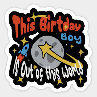 Boys Birthday Astronaut Space Birthday Boy Out of the World Sticker