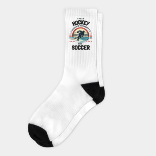 I Play Hockey Because I’m Too Pretty for Soccer – Funny Retro Hockey Design Socks