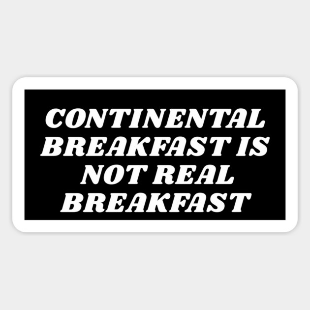CONTINENTAL BREAKFAST Sticker by Existential's Store