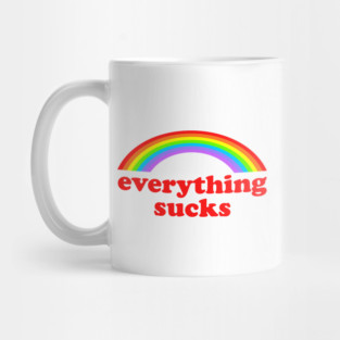 everything sucks Mug