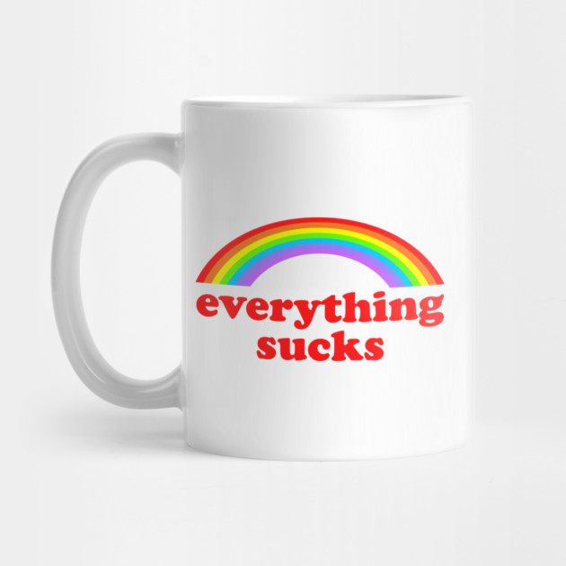 everything sucks by Psychoanalytic's Store
