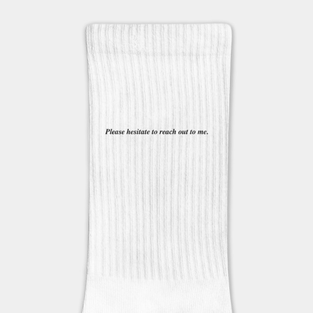 Please hesitate to reach out to me. by Psychoanalytic's Store