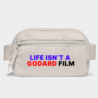 LIFE ISN'T A GODARD FILM Bag