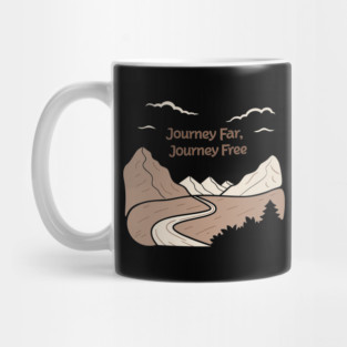 Journey Far Journey Free Mug
