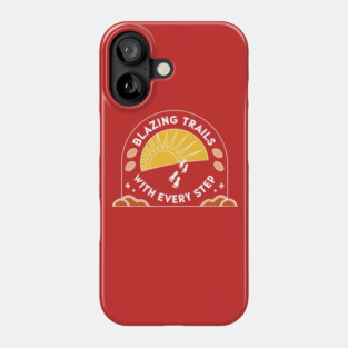 Blazing Trails With Every Step Phone Case