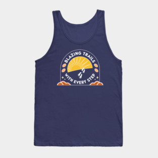 Blazing Trails With Every Step Tank Top
