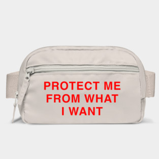 PROTECT ME FROM WHAT I WANT Bag