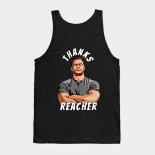 Thanks Reacher Tank Top