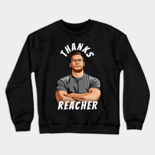 Thanks Reacher Crewneck Sweatshirt