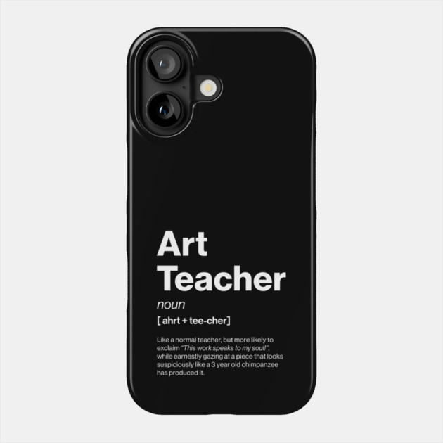 Funny Art Teacher Dictionary Definition Secondary Phone Case by Butter Creative