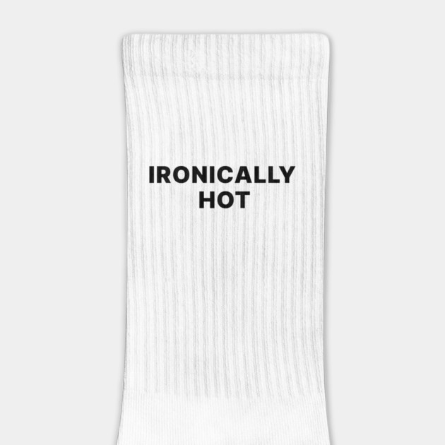 IRONICALLY HOT by Psychoanalytic's Store