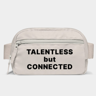 TALENTLESS BUT CONNECTED Bag