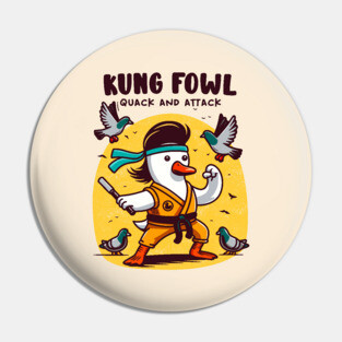 KUNG FOWL Pin