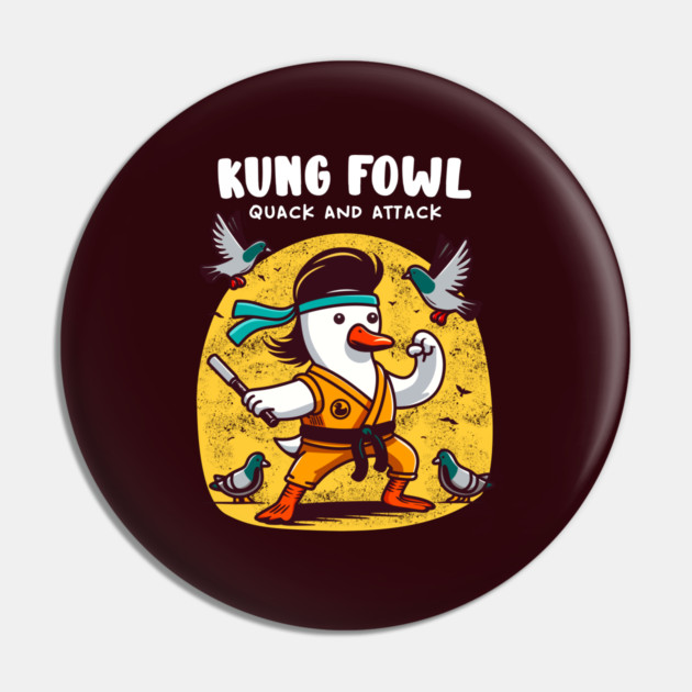 KUNG FOWL Pin by Fabrik