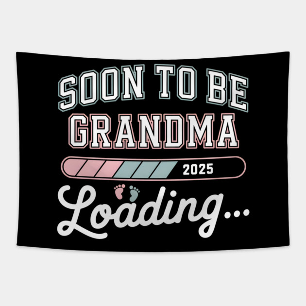 Soon To Be Grandma 2025: Loading... Announcement Tapestry by MakerMind8.2