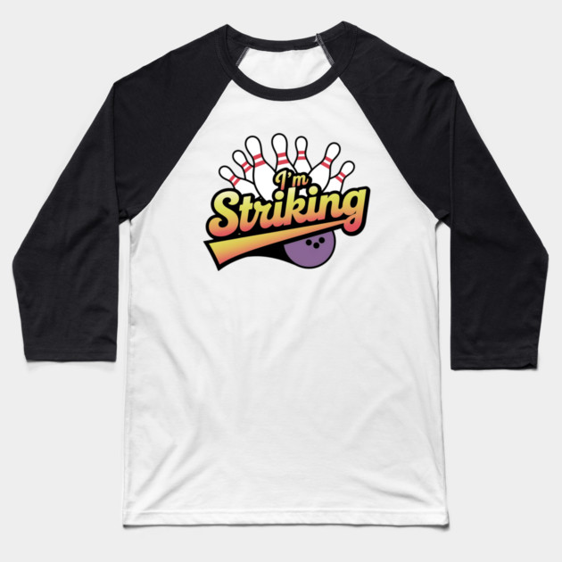 I'm Striking Baseball T-Shirt by BA