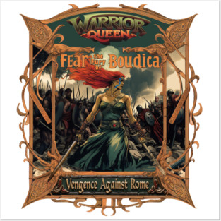 Boudica Warrior Queen - Fear the Fury of Boudica Posters and Art