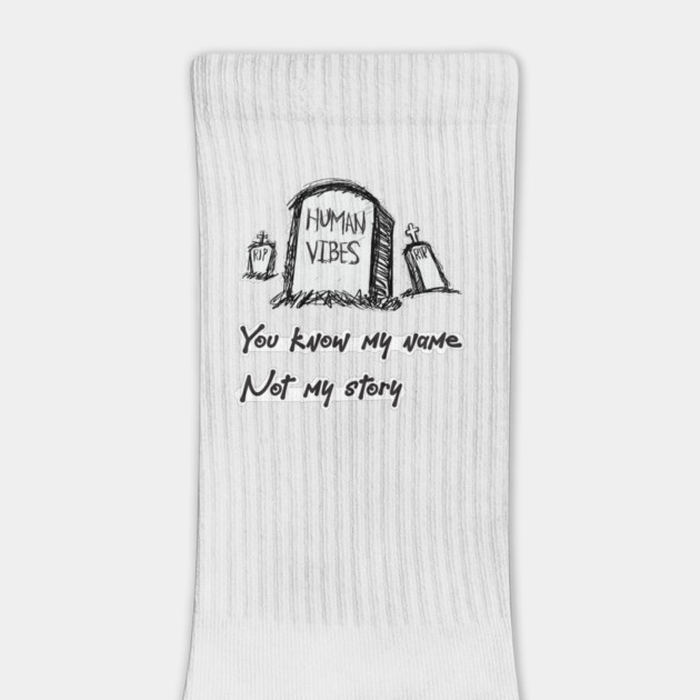 Casual Goth Doodle Graphic: You Know My Name, Not My Story by Jiyoun's Store 1