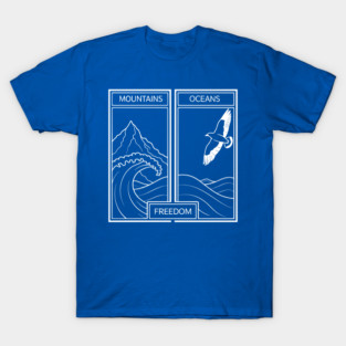 Mountains, Oceans, & Freedom T-Shirt