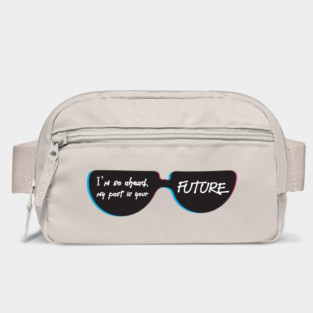 Swag Flex Statement: My Past Is Your Future Bag