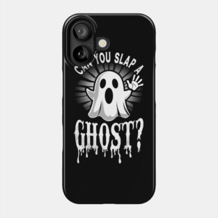 Can You Slap A Ghost Phone Case