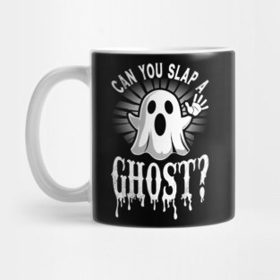 Can You Slap A Ghost Mug