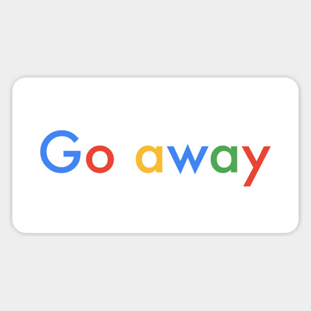 Go away Sticker by Existential's Store