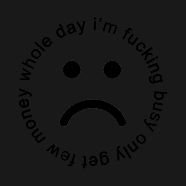 whole day i'm busy by Existential's Store