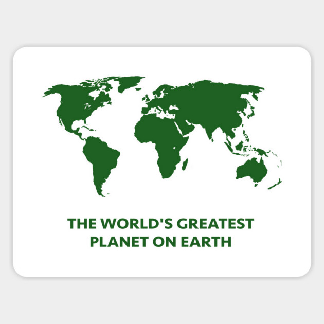 THE WORLD'S GREATEST PLANET ON EARTH Sticker by Existential's Store