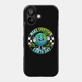 Make Everyday Earth Day Phone Case