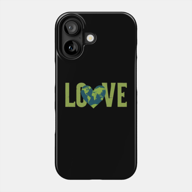 Love Earth Day Phone Case by Creatifly Graphic Tees