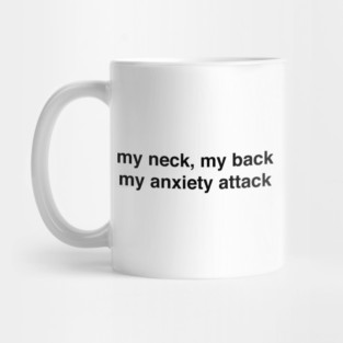 my neck, my back Mug