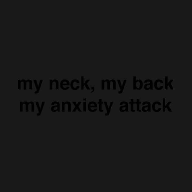 my neck, my back by Psychoanalytic's Store