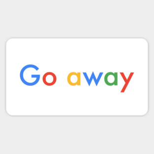Go away Sticker