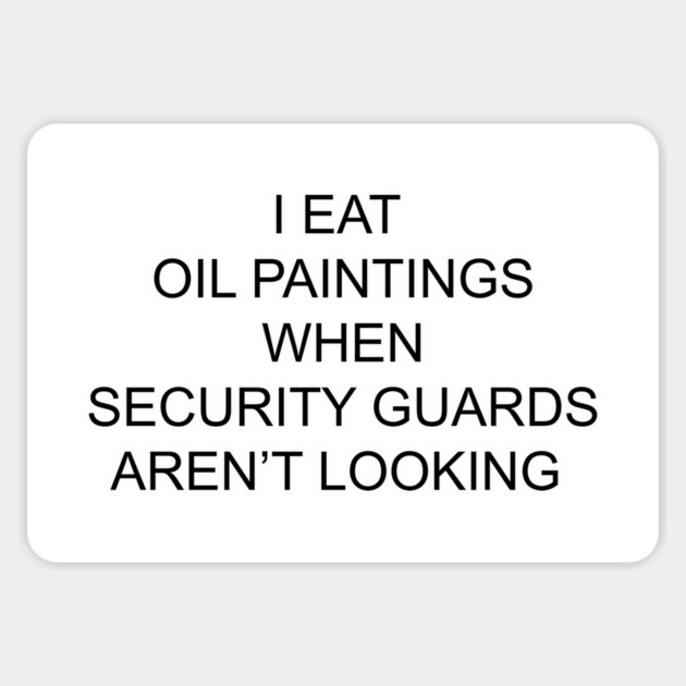 I EAT OIL PAINTINGS Sticker by Psychoanalytic's Store