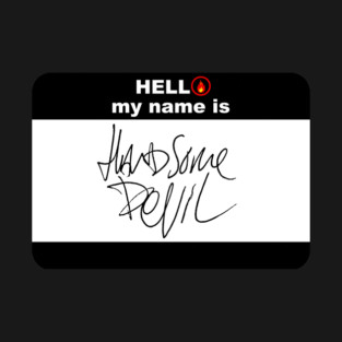 Hello My Name is Handsome Devil T-Shirt