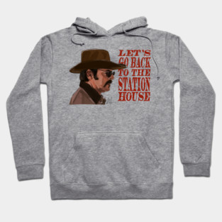 Let's Go Back to the Station House Hoodie