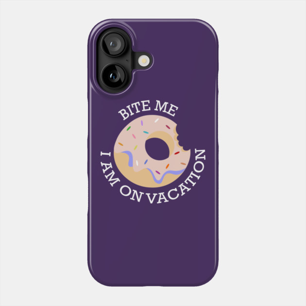 Bite me I am on Vacation Phone Case by DIGITAL MERCH CREATIONS