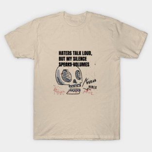 Casual Goth Skull with Inspiring Rap: Haters Talk Loud T-Shirt