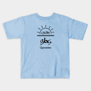 Positive Motivation: 1 Year = 365 Opportunities Kids T-Shirt