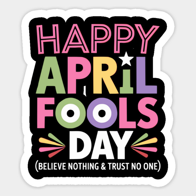 Happy April Fools' Day – Funny 1st April Pranks & Jokes Sticker by ArtistTee ⭐⭐⭐⭐⭐