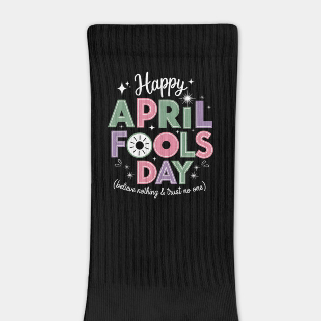 happy - april - fools - day by ArtistTee ⭐⭐⭐⭐⭐