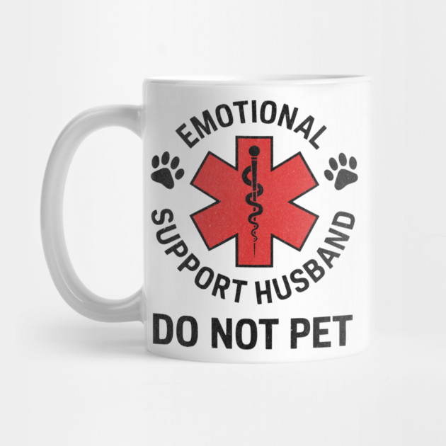 Emotional Support Husband Do Not Pet by ArtistTee ⭐⭐⭐⭐⭐