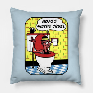 Adios Mundo Cruel Pillow