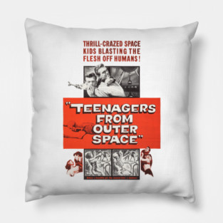 Teenagers from Outer Space Pillow