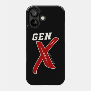 Gen X Phone Case