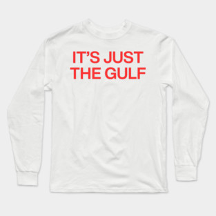 Just The Gulf Long Sleeve T-Shirt