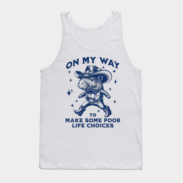 Capybara Cowboy On My Way To Make Some Poor Life Choices, funny vintage Tank Top by Luxinda